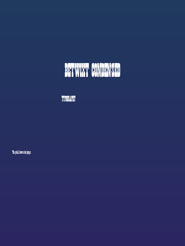 Betwixt Condensed Poster