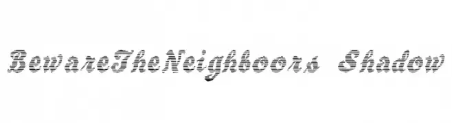 BewareTheNeighboors Shadow  Fuentes Gratis Descargar