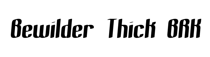 Bewilder Thick BRK Font
