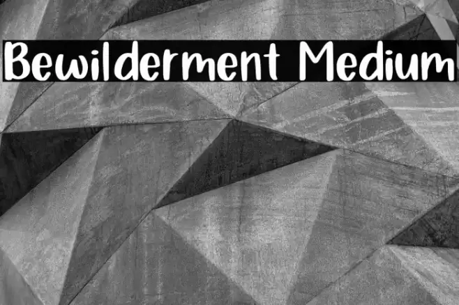 Bewilderment Medium Schriftart examples