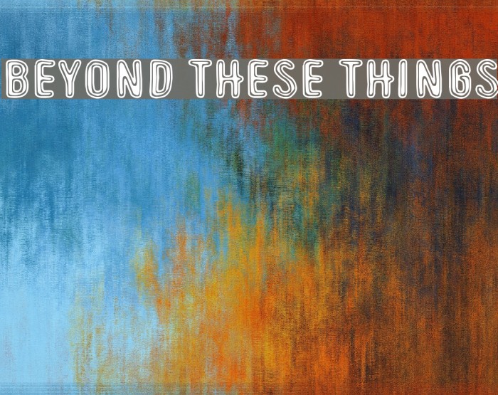 Beyond These Things Font examples