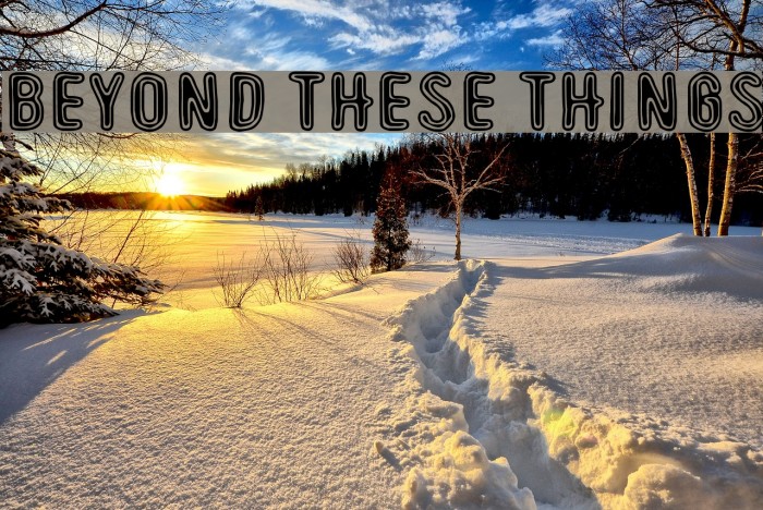 Beyond These Things Font examples