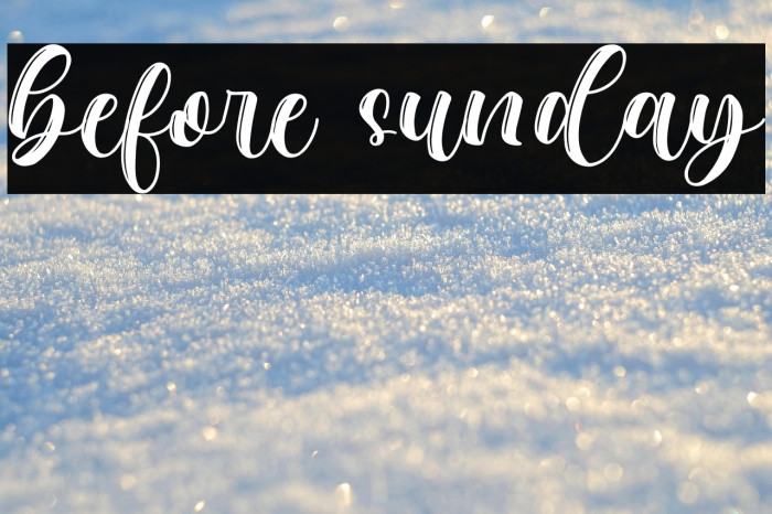 before sunday Example 2