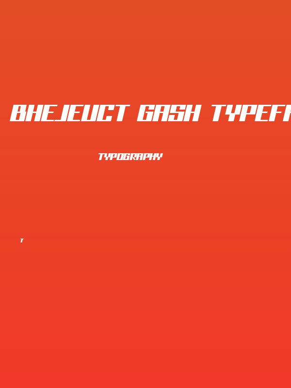 Bhejeuct Gash Typeface Poster