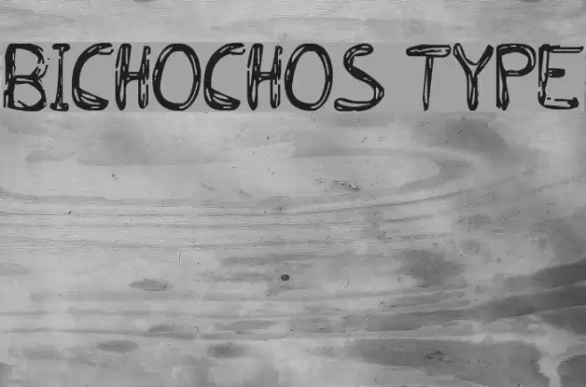 BICHOCHOS TYPE Шрифта examples
