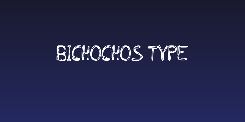 BICHOCHOS TYPE Social Header