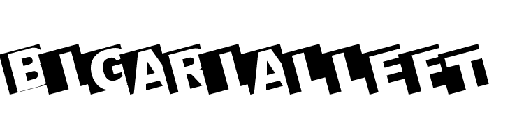 BIGARIALLEFT  Free Fonts Download