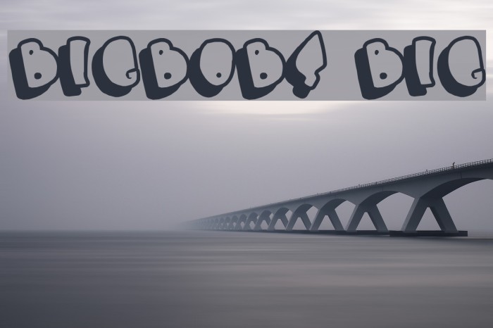 BIGBOBS BIG Font examples