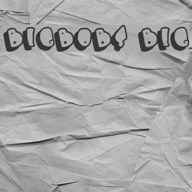 BIGBOBS  BIG Font examples