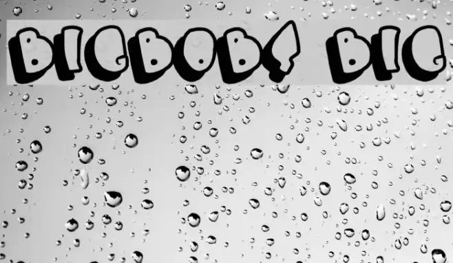 BIGBOBS  BIG Font examples