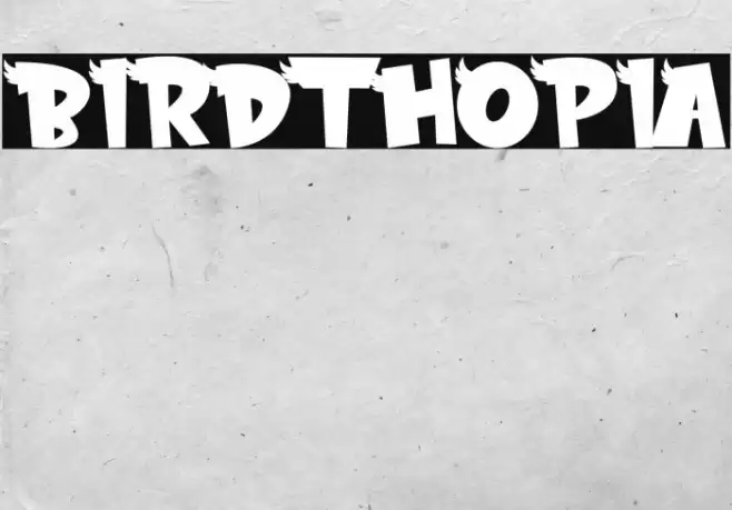 BIRDTHOPIA Font examples