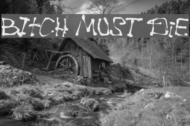 BItCH MUST DiE Font examples