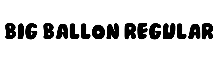 Big Ballon Regular  नि: शुल्क फ़ॉन्ट्स डाउनलोड