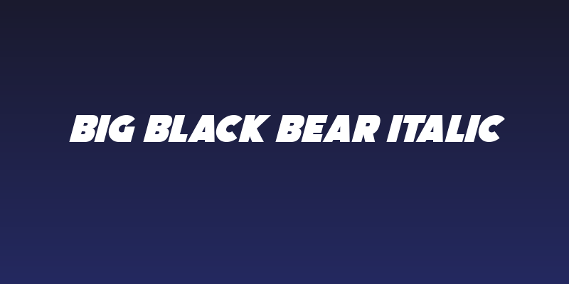 Big Black Bear Italic Social Header
