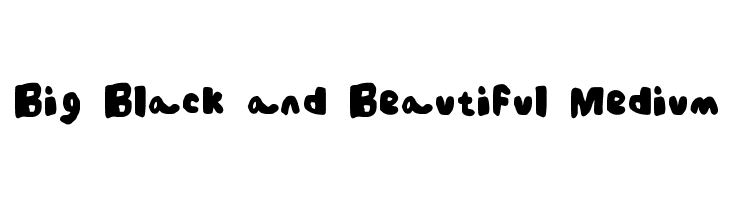 Big Black and Beautiful Medium  नि: शुल्क फ़ॉन्ट्स डाउनलोड