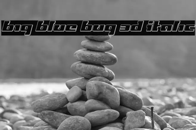 Big Blue Bug 3D Italic Font examples