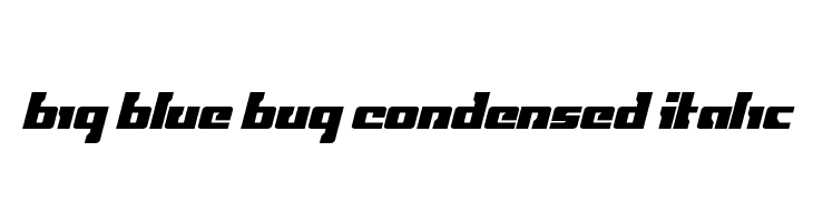 Big Blue Bug Condensed Italic  لخطوط تنزيل