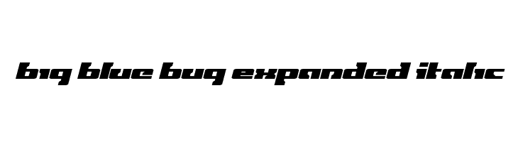 Big Blue Bug Expanded Italic  フリーフォントのダウンロード