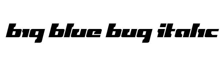 Big Blue Bug Italic  لخطوط تنزيل