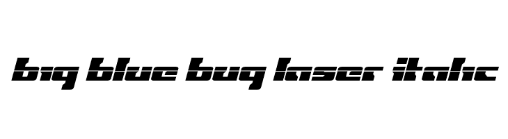 Big Blue Bug Laser Italic  フリーフォントのダウンロード