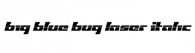 Big Blue Bug Laser Italic  Frei Schriftart Herunterladen