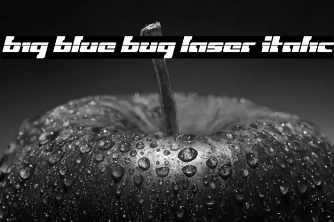 Big Blue Bug Laser Italic Font examples