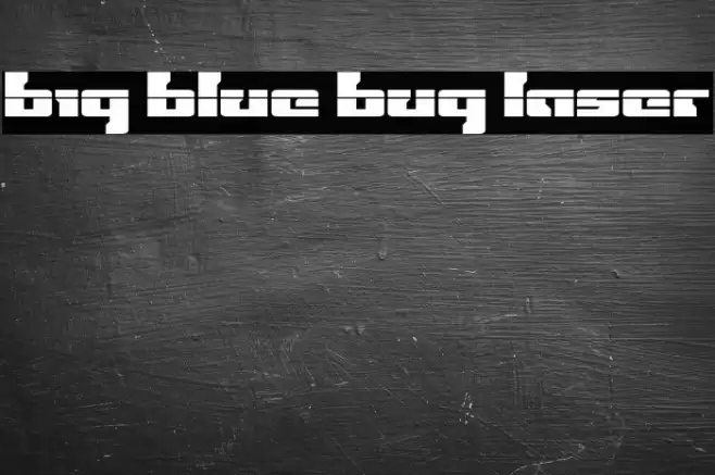 Big Blue Bug Laser Font examples