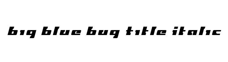 Big Blue Bug Title Italic  Fuentes Gratis Descargar