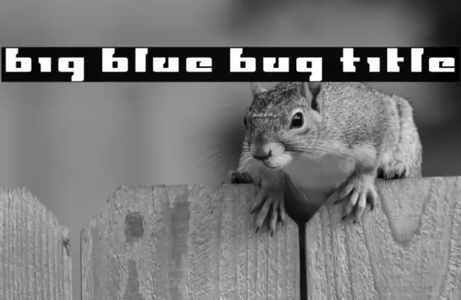 Big Blue Bug Title Font examples