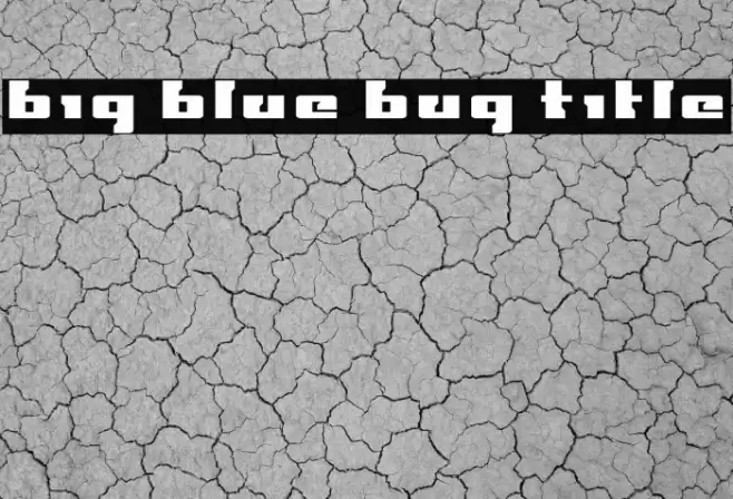 Big Blue Bug Title Font examples