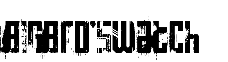 Big Bro's Watch  Frei Schriftart Herunterladen