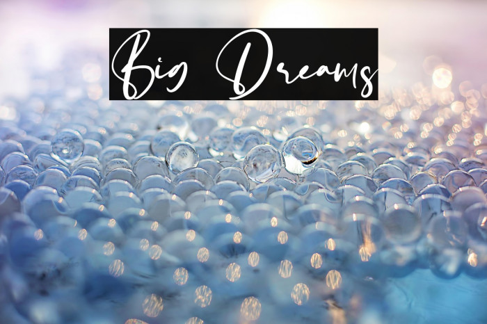 Big Dreams Example 2