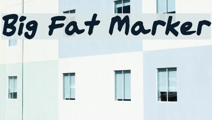 Big Fat Marker Font examples