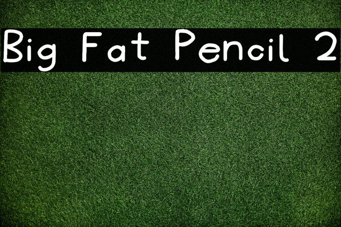 Big Fat Pencil 2 Font examples