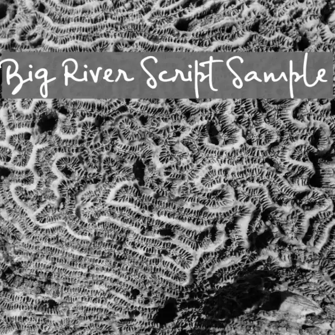 Big River Script Sample Font examples