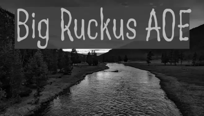 Big Ruckus AOE Font examples
