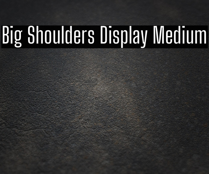 Big Shoulders Display Medium Example 1