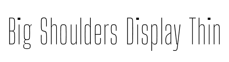 Big Shoulders Display Thin  नि: शुल्क फ़ॉन्ट्स डाउनलोड