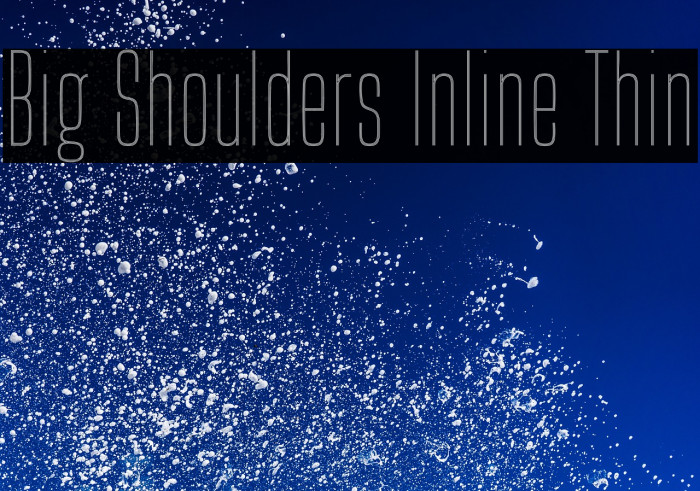 Big Shoulders Inline Thin 字体 examples