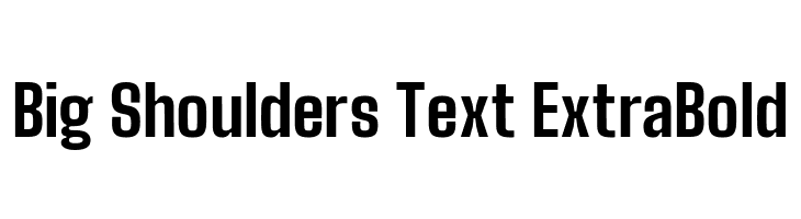 Big Shoulders Text ExtraBold  フリーフォントのダウンロード