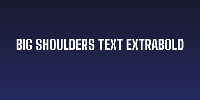 Big Shoulders Text ExtraBold Social Header