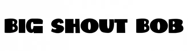 Big Shout Bob  Frei Schriftart Herunterladen