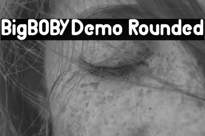 BigBOBY Demo Rounded Font examples