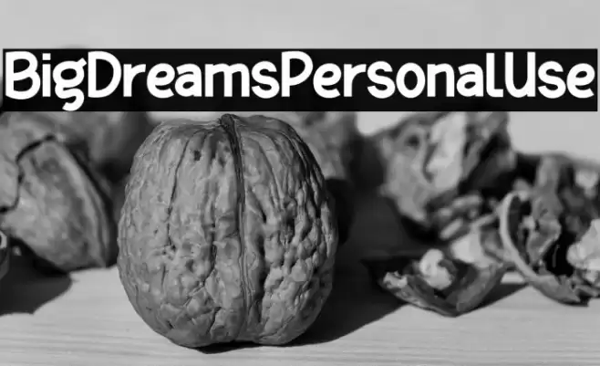 BigDreamsPersonalUse Font examples