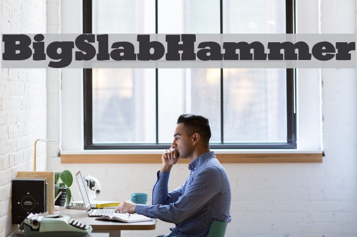 BigSlabHammer Font examples