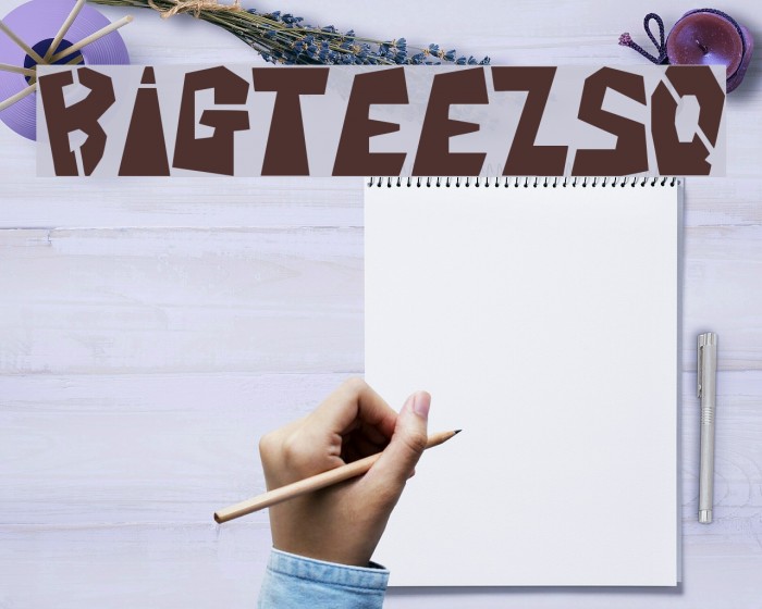 BigTeezSq Шрифта examples