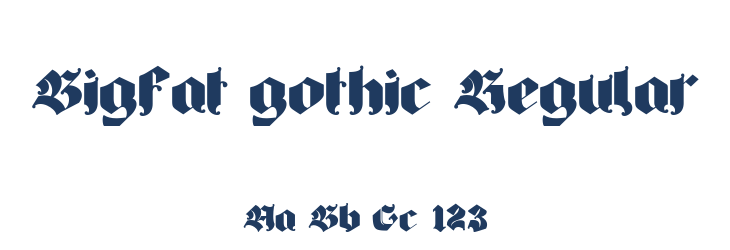 Bigfat gothic Regular Font Preview