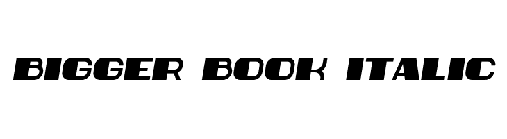 Bigger Book Italic  لخطوط تنزيل