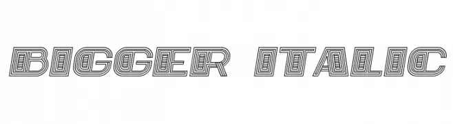 Bigger Italic  baixar fontes gratis