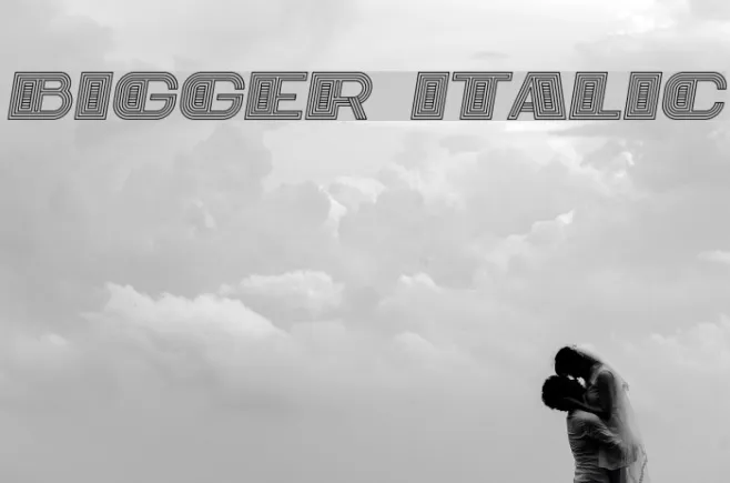 Bigger Italic Example 3